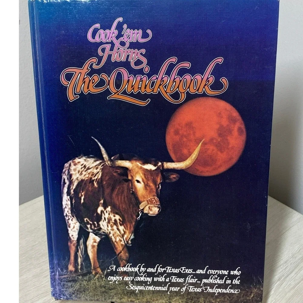 Cook 'em Horns The Quickbook UT Austin Texas HB Cookbook 1986 Vintage 1st Ed